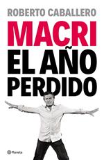 Macri, el año perdido