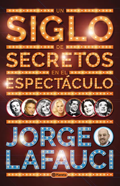 Un siglo de secretos en el espectáculo