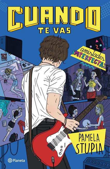 Cuando te vas. Amistades imperfectas - Pamela Stupia - ebook