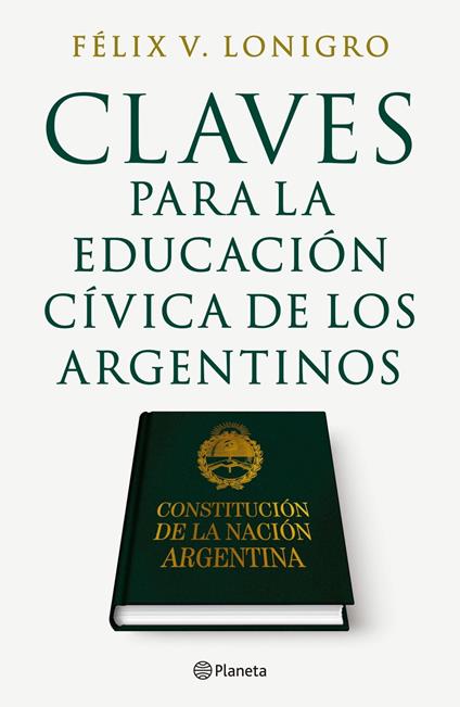 Claves para la educación Cívica de los Argentinos - Felix V. Lonigro - ebook