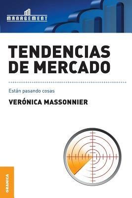 Tendencias de Mercado: Estan pasando cosas - Veronica Massonnier - cover