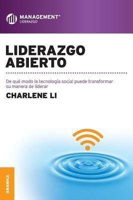 Liderazgo abierto: De que modo la tecnologia social puede transformar su manera de liderar - Charlene Li - cover