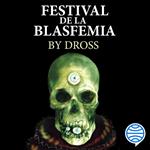 Festival de la blasfemia