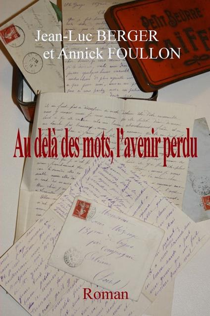 Au-delà des mots, l'avenir perdu