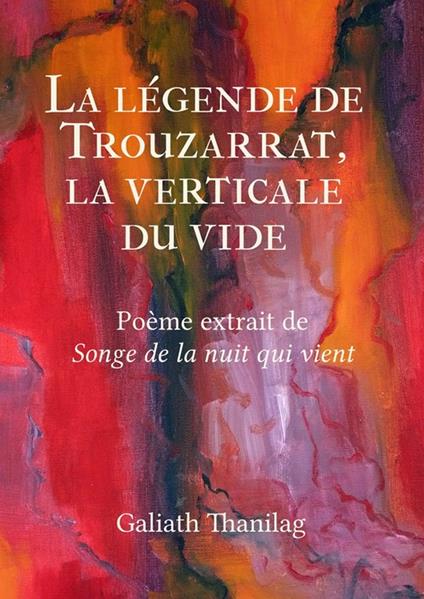 La légende de Trouzarrat, la verticale du vide