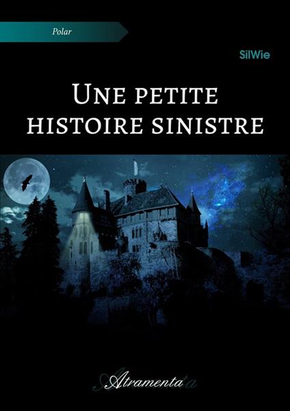 Une petite histoire sinistre - Silwie - ebook