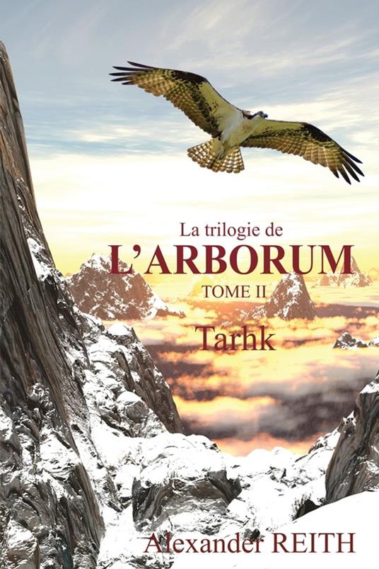 L'Arborum, Tome II - Alexander Reith - ebook