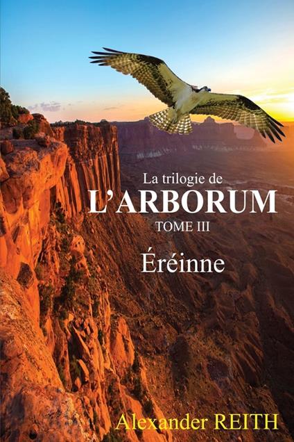 L'Arborum, Tome III - Alexander Reith - ebook