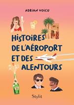 Histoires de l'aéroport et des alentours