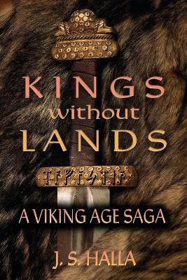 Kings Without Lands: A Viking Age Saga - J S Halla - cover