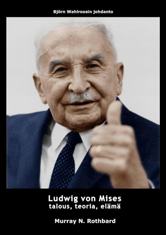 Ludwig von Mises - Murray N. Rothbard - ebook