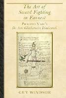 The Art of Sword Fighting in Earnest: Philippo Vadi's De Arte Gladiatoria Dimicandi - Guy Windsor,Philippo Vadi - cover