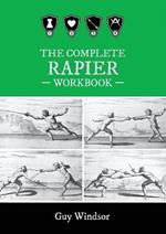 The Complete Rapier Workbook: Right Handed Version