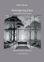 Reimagining Eden: Poems about Earth's New Age