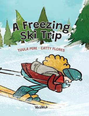 A Freezing Ski Trip - Tuula Pere - cover