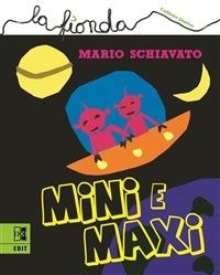 Mini e Maxi - Mario Schiavato - ebook