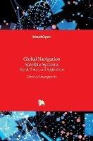 Global Navigation Satellite Systems: Signal, Theory and Applications - cover