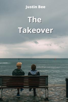 The Takeover - Justin Bee - cover