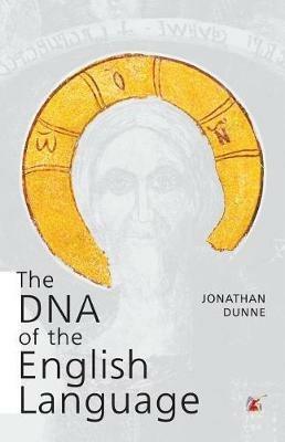 The DNA of the English Language - Jonathan Dunne - cover