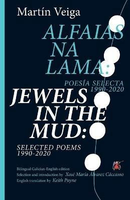 Jewels in the Mud: Selected Poems 1990-2020 - Martin Veiga - cover
