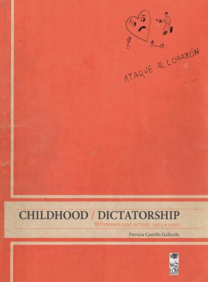 Childhood / Dictatorship - Patricia Castillo Gallardo - ebook