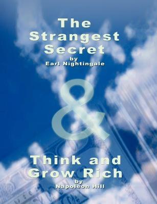 The Strangest Secret by Earl Nightingale & Think and Grow Rich by Napoleon  Hill - Earl Nightingale - Napoleon Hill - Libro in lingua inglese -  www.bnpublishing.com - | IBS
