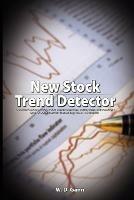 New Stock Trend Detector: A Review of the 1929-1932 Panic and the 1932-1935 Bull Market : With New Rules for Detecting Trend of Stocks