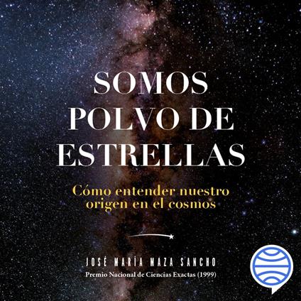 Somos polvo de estrellas