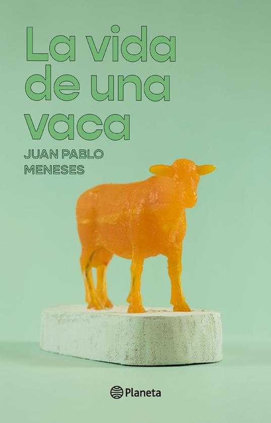 La vida de una vaca - Juan Pablo Meneses - ebook