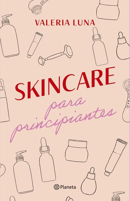 Skincare para principiantes - Valeria Luna - ebook