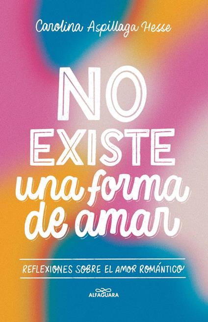 No existe una forma de amar - Carolina Aspillaga - ebook