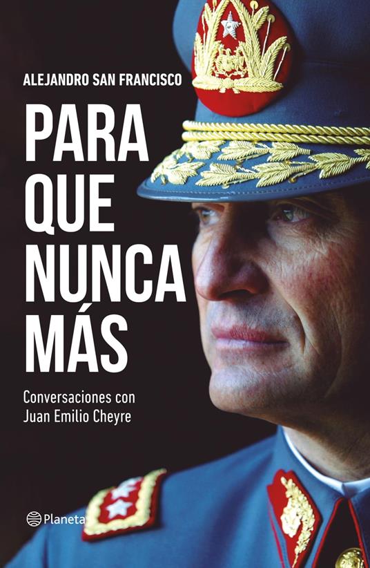 Para que nunca más - Juan Emilio Cheyre,Alejandro San Francisco - ebook