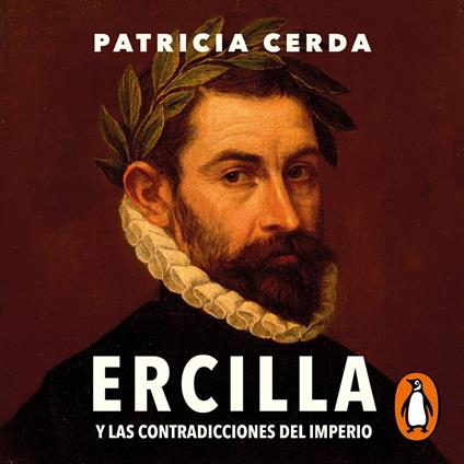 Ercilla y las contradicciones del imperio