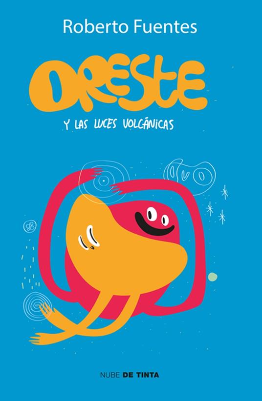 Oreste y las luces volcánicas - Fuentes Roberto - ebook