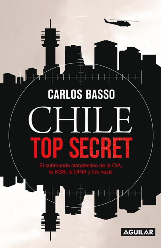 Chile top Secret - Basso Prieto, Carlos - Ebook in inglese - EPUB2 con  Adobe DRM | IBS