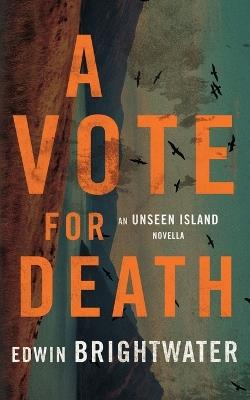 A Vote For Death: An Urban Gothic Horror Tale - Edwin Brightwater - cover