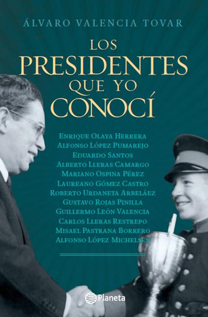 Los presidentes que Yo conoci