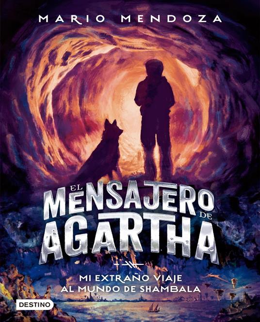 El mensajero de Agartha 3 - Mi extraño viaje al mundo de Shambala