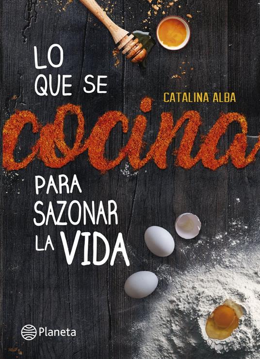 Lo que se cocina para sazonar la vida