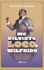 Me volviste loco, Wilfrido