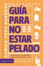 Guía para no estar pelado