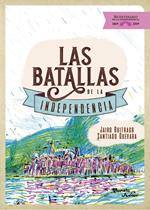 Las batallas de la independencia