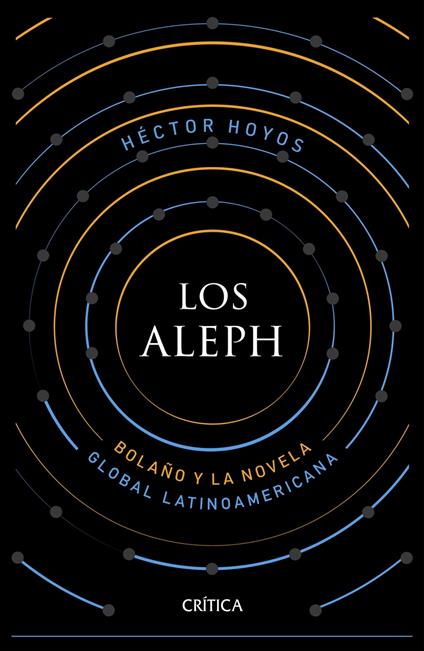 Los Aleph: Bolaño y la novela global latinoamericana