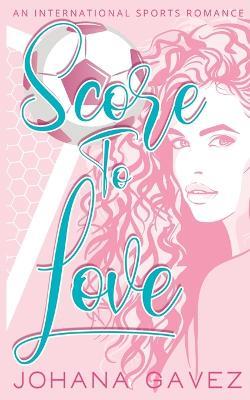 Score to Love - Johana Gavez - cover