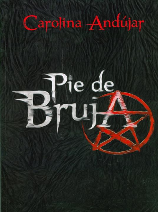 Pie de Bruja (Carmina Nocturna 3) - Carolina Andújar - ebook