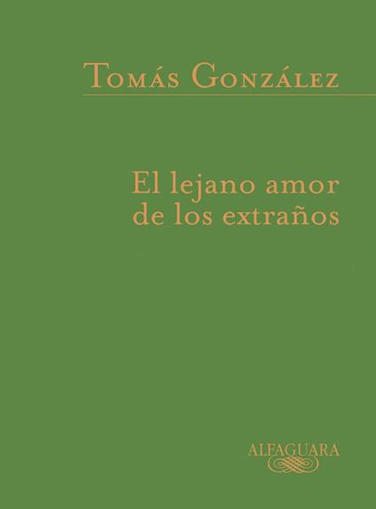 El lejano amor de los extraños