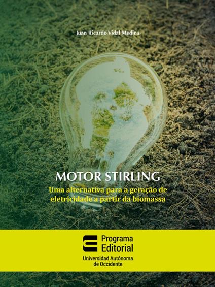 Motor stirling: uma alternativa para a geração de eletricidade a partir da biomassa