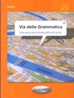 Via della grammatica. Teoria, esercizi, test e materiale autentico per stranieri-elementare-intermedio (A1-A2) - Mina Ricci - copertina