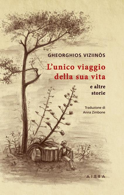 L' unico viaggio della sua vita e altre storie - Gheórghios Viziinós - copertina