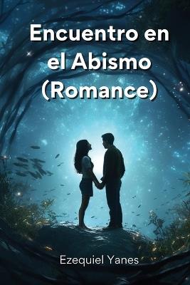 Encuentro en el Abismo (Romance) - Ezequiel Yanes - cover